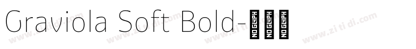 Graviola Soft Bold字体转换 Graviola Soft Bold字体转换